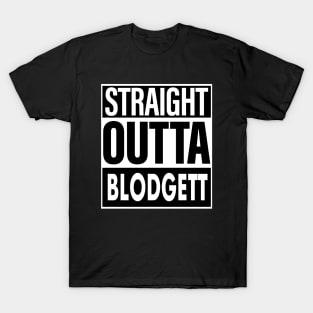 Blodgett Name Straight Outta Blodgett T-Shirt